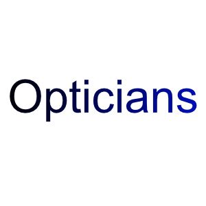 Opticians (Specsavers, Vision Express, independent opticians)